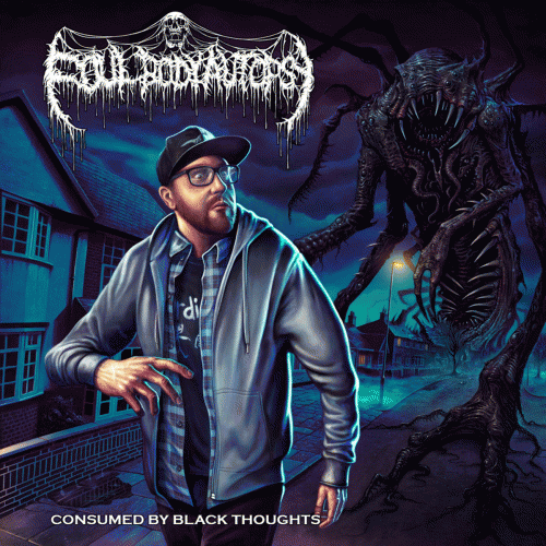 Foul Body Autopsy : Consumed by Black Thoughts